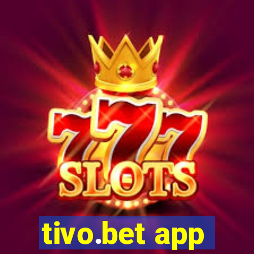 tivo.bet app